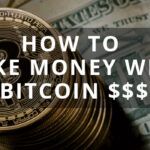 Make Money With Bitcoin In 2024